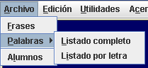 Submen� de la opci�n Palabras con las opciones Listado completo y Listado por letra